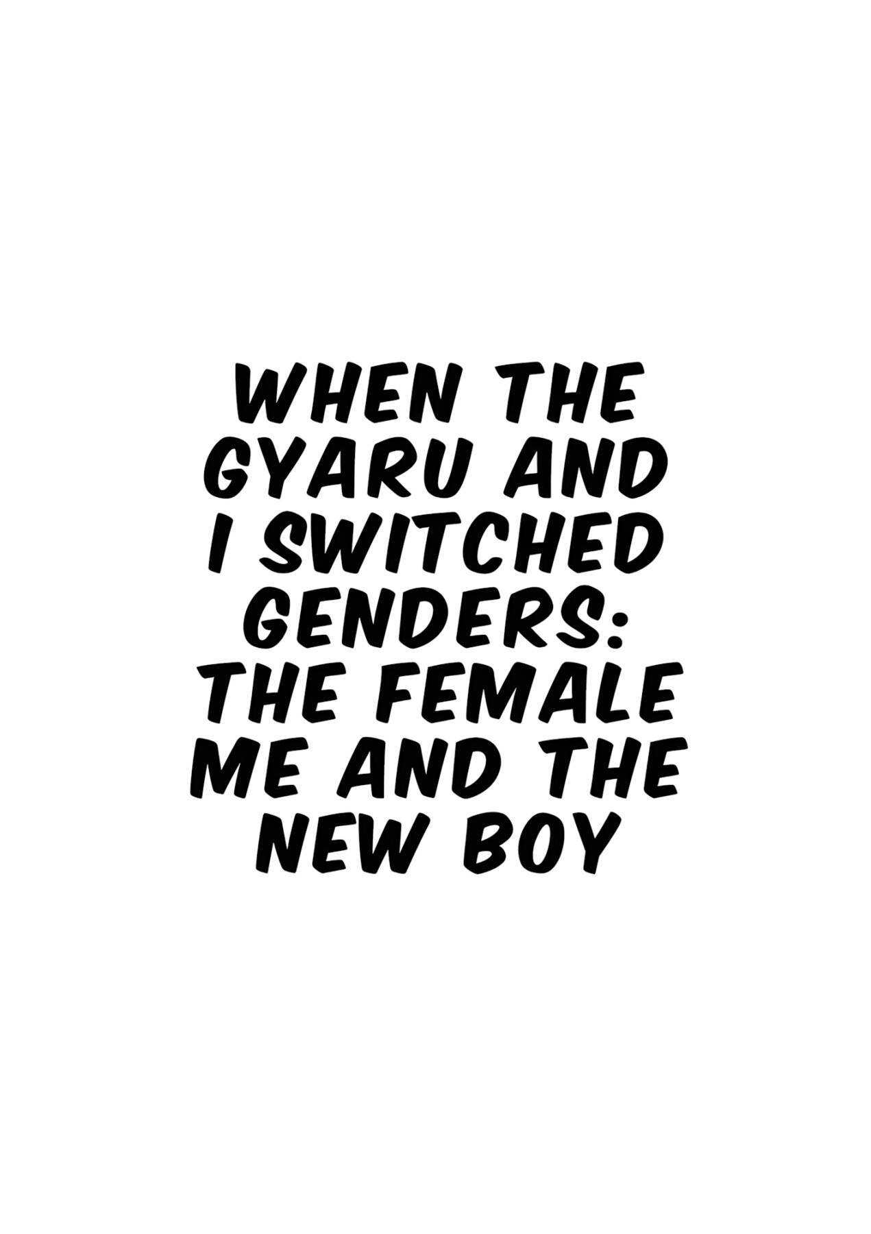 Hentai Manga Comic-The Gyaru and I Swapped Genders The Female Me and The New Boy-Read-80